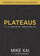 Plateaus: Move From Where You Are To Where You Want To Be - eBook