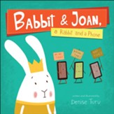 Babbit and Joan, a Rabbit and a Phone