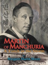 Martin of Manchuria: A Torch in the Storm - eBook
