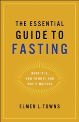 The Essential Guide to Fasting: What It Is, How to Do It, and Why It Matters - eBook