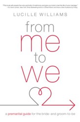 From Me to We: A Premarital Guide for the Bride- and Groom-to-Be - eBook