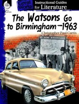 The Watsons Go to Birmingham - 1963: Instructional Guides for Literature, Grades 4-8