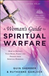 A Woman's Guide to Spiritual Warfare: How to Protect Your Home, Family and Friends from Spiritual Darkness / Revised - eBook