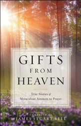 Gifts From Heaven: True Stories of Miraculous Answers to Prayer - eBook