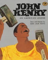 John Henry: An American Legend Ezra Jack/Keats
