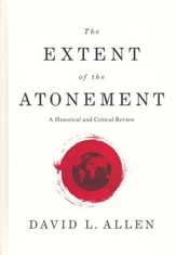 The Extent of the Atonement: A Historical and Critical Review - eBook