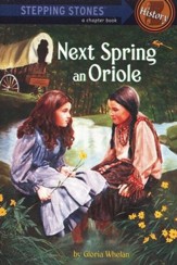 Next Spring an Oriole: A Stepping Stones History Chapter Book
