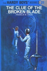 The Hardy Boys' Mysteries #21: The Clue of the Broken Blade