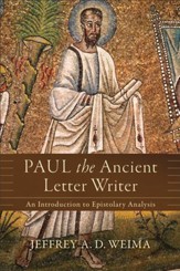 Paul the Ancient Letter Writer: An Introduction to Epistolary Analysis - eBook