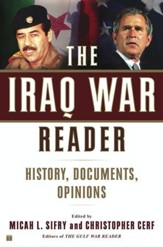 The Iraq War Reader: History, Documents, Opinions - eBook