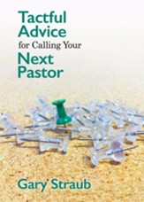 Tactful Advice for Calling Your Next Pastor - eBook