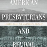 American Presbyterians and Revival: Lessons from the Nineteenth Century Audio CD