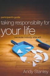 Taking Responsibility for Your Life Participant's Guide: Because Nobody Else Will - Slightly Imperfect