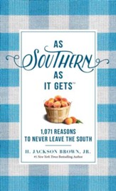 As Southern As It Gets: 1,003 Reasons to Never Leave the South - eBook