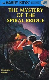 The Hardy Boys' Mysteries #45: The Mystery of the Spiral Bridge