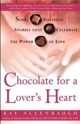 Chocolate for a Lover's Heart: Soul-Soothing Stories that Celebrate the Power of Love - eBook