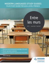 Modern Languages Study Guides: Entre les murs: Film Study Guide for AS/A-level French / Digital original - eBook