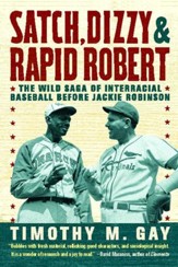 Satch, Dizzy, and Rapid Robert: The Wild Saga of Interracial Baseball Before Jackie Robinson - eBook