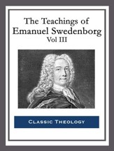 The Teachings of Emanuel Swedenborg: Vol III: Last Judgment; Last Judgment Continued; Last Judgment Posthumous - eBook