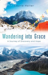 Wandering Into Grace: A Journey of Discovery and Hope