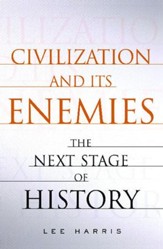 Civilization and Its Enemies: The Next Stage of History - eBook