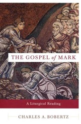 The Gospel of Mark: A Liturgical Reading - eBook