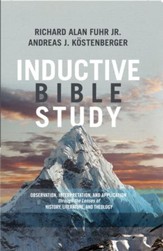 Inductive Bible Study: Observation, Interpretation, and Application through the Lenses of History, Literature, and Theology - eBook