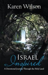Israel Inspired: A Devotional Journey Through the Holy Land - eBook