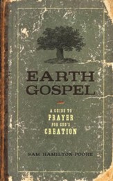 Earth Gospel: A Guide to Prayer for God's Creation