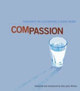Compassion: Cultivating a Good Heart