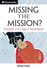 Missing the Mission?: Disciples in an Age of Abundance / Digital original - eBook