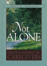 Not Alone: Encouragement for Caregivers