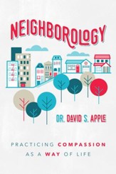 Neighborology: Practicing Compassion as a Way of Life - eBook