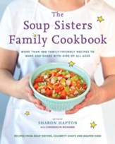 The Souper Kids Cookbook: Over 100 Simple Recipes to Prepare and Share Soup with Kids of All Ages - eBook