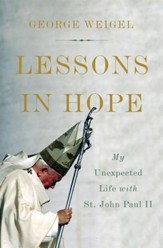 Lessons in Hope: My Unexpected Life with St. John Paul II - eBook