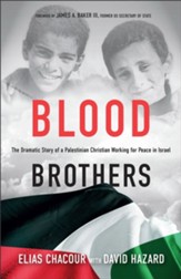 Blood Brothers, repackaged ed.: The Dramatic Story of a Palestinian Christian Working for Peace in Israel