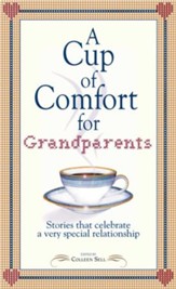 A Cup of Comfort for Grandparents: Stories That Celebrate a Very Special Relationship - eBook
