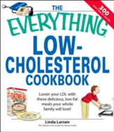 The Everything Low-Cholesterol Cookbook: Keep you heart healthy with 300 delicious low-fat, low-carb recipes - eBook