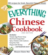 The Everything Chinese Cookbook: Includes Tomato Egg Flower Soup, Stir-Fried Orange Beef, Spicy Chicken with Cashews, Kung Pao Tofu, Pepper-Salt Shrimp, and hundreds more! - eBook