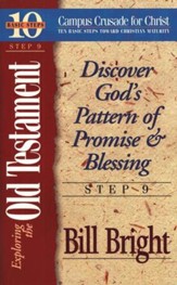 Exploring the Old Testament Step 9, 10 Basic Steps Toward Christian Maturity