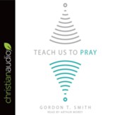 Teach Us to Pray - unabridged audiobook on CD