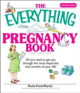 The Everything Pregnancy Book: All You Need to Get You Through the Most Important Nine Months of Your Life - eBook