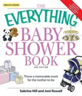 The Everything Baby Shower Book: Throw a memorable event for mother-to-be - eBook