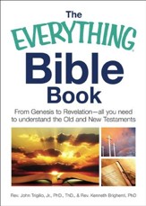 The Everything Bible Book: From Genesis to Revelation, All You Need to Understand the Old and New Testaments - eBook