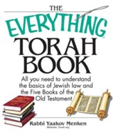 The Everything Torah Book: All You Need To Understand The Basics Of Jewish Law And The Five Books Of The Old Testament - eBook
