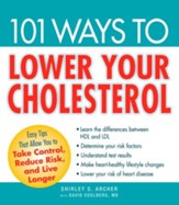 101 Ways to Lower Your Cholesterol: Easy Tips that Allow You to Take Control, Reduce Risk, and Live Longer - eBook
