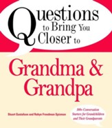 Questions to Bring You Closer to Grandma and Grandpa: 100+ Conversation Starters for Grandparents of Any Age - eBook