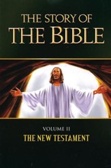 The Story of the Bible: V2 NT