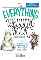 The Everything Wedding Book: The Ultimate Guide to Planning the Wedding of Your Dreams - eBook