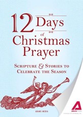 12 Days of Christmas Prayer: Scripture and Stories to Celebrate the Season - eBook
